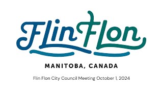 City of Flin Flon City Council Meeting October 1 2024 [upl. by Birecree]