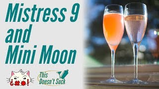 The Mistress 9 and Mini Moon  This Doesnt Suck Home Cocktails [upl. by Golden332]