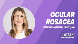 Ocular Rosacea  Symptoms Causes and Treatments with Kelsi GreiderSideris MD [upl. by Ylrad]