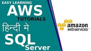 25 Introduction to Microsoft SQL Server in AWS  AWS database tutorial in HINDI [upl. by Nawuq]