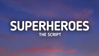 The Script  Superheroes Lyrics [upl. by Ez]