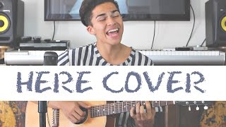 Here by Alessia Cara  LIVE Cover by Alex Aiono [upl. by Enrev855]