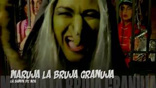 MARUJA LA BRUJA GRANUJA [upl. by Kemp]