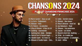 Musique Francaise 2024 Nouveauté  TOP 100 Chansons 2024  Chanson 2024 du Moment [upl. by Juli]