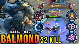 32 Kills  MANIAC Balmond New Build and Emblem  Build Top 1 Global Balmond  MLBB [upl. by Peters805]