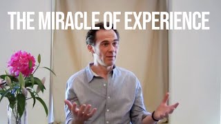 The Miracle of Experience  Rupert Spira [upl. by Ikuy191]