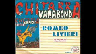 Romeo Livieri – Chitarra Vagabonda 1979 [upl. by Adrial980]