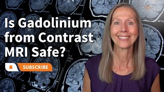 Is Gadolinium from Contrast MRI Safe  Pam Bartha [upl. by Einad200]