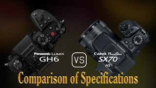 Panasonic Lumix GH6 vs Canon PowerShot SX70 HS A Comparison of Specifications [upl. by Oriole]