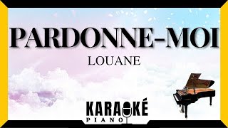 Pardonnemoi  LOUANE Karaoké Piano Français karaoke [upl. by Asiek]