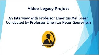 An Interview with Professor Emeritus Mel Green  UCSD Emeriti Association Video Legacy Project [upl. by Attenauq]