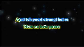 Atrangi Yaari  Wazir  Karaoke with Lyrics [upl. by Annahsal]