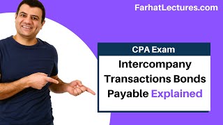 Intercompany Transactions Bonds Payable CPA exam [upl. by Merriman254]