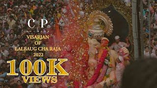 Lalbaugcha Raja Visarjan 2022  CP STUDIOS [upl. by Brocky]