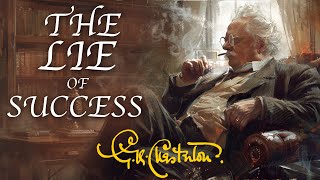 GK Chesterton  The Lie of Success [upl. by Ybhsa]