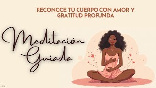 GRATITUD CORPORAL  Meditación Guiada 🧘‍♀️✨ SHANTI [upl. by Mathis]