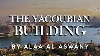 The Yacoubian Building by Alaa Al Aswanys Masterpiece [upl. by Lenroc]