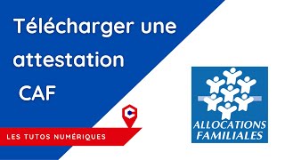 Les Tutos Numériques  Télécharger une attestation Caf [upl. by Aztinad585]