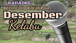 DESEMBER KELABU  Karaoke Vocal Pria [upl. by Rosamond]