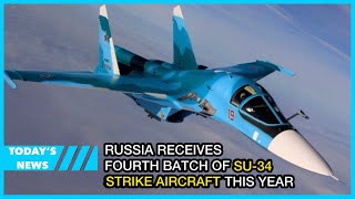 Russia receives fourth batch of Su34 strike aircraft this year [upl. by Efron747]