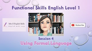 Functional Skills English L1 Session 4 Using Formal Language [upl. by Naltiak]