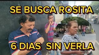 SE BUSCA ROSITA 6 DIAS SIN VERLA [upl. by Loren401]