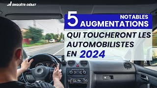 5 augmentations qui toucheront les automobilistes en 2024 [upl. by Nosyd]