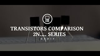 Transistors comparison  2N series part 1 [upl. by Ymled]