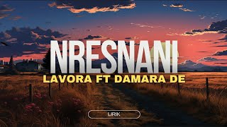 LAVORA Ft Damara De  Nresnani LIRIK  maturnuwun pun tansah mayungi [upl. by Oihsoy]