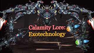 Calamity Lore Exotechnology [upl. by Constantin]