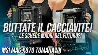 QUESTA SCHEDA MADRE vi farà buttare il cacciavite MSI MAG X870 Tomahawk [upl. by Anceline304]