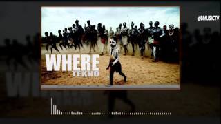 Tekno  Where OFFICIAL AUDIO 2016 [upl. by Ahsahs]