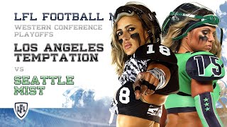 LFL  2017  WEEK 17  WESTERN CONFERENCE CHAMPIONSHIP  LOS ANGELES TEMPTATION VS SEATTLE MIST [upl. by Doownelg330]