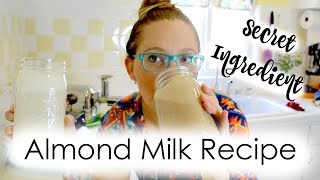 Secret Ingredient Almond Milk [upl. by Keller]