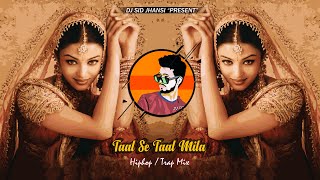 Taal Se Taal Mila  HipHopTrap Mix  DJ SID Jhansi  Old Is Gold [upl. by Lamar]