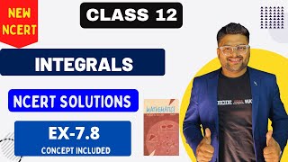 Chapter 7 Integrals  Exercise 78 I NCERT Solutions I New NCERT solution Class 12 I Class 12 Maths [upl. by Annahsal556]