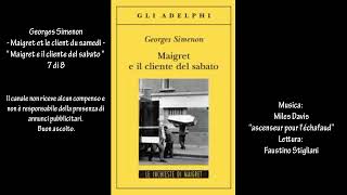 Georges Simenon  Maigret et le client du samedi  “Maigret e il cliente del sabato “ 7 di 8 [upl. by Mary]