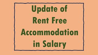 rent free accomodation income tax Update of Rent Free Accommodation In Salary [upl. by Oisangi]