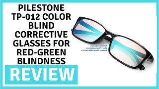 Pilestone TP 012 Color Blind Corrective Glasses for Red Green Blindness  Review [upl. by Alejna506]