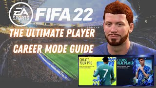 The Ultimate FIFA 22 Player Career Mode Guide [upl. by Orofselet857]