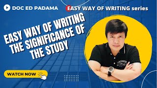 EASY WAY OF WRITING THE SIGNIFICANCE OF THE STUDY [upl. by Inoj314]