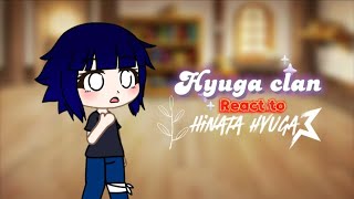 Hyuga clan reacts to Hinata hyugaUzumaki [upl. by Irahcaz]