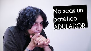 NO seas un Adulador para conseguir Novia [upl. by Osric]