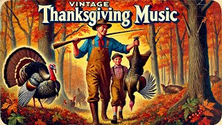 Vintage Thanksgiving Music 1930s 1940s Relaxing Jazz Big Band [upl. by Edyaj]