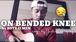 On Bended Knee x cover by Justin Vasquez [upl. by Halil669]