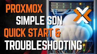 Proxmox Simple SDN Quick Setup and Troubleshooting [upl. by Ednutey]