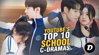 Top 10 Best School Chinese Dramas Available on Youtube [upl. by Manoff112]