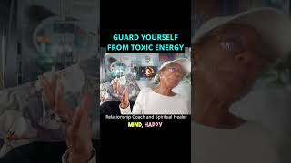 GUARD YOURSELF FROM TOXIC ENERGY Relationship advice goals amp tips shorts [upl. by Chyou341]