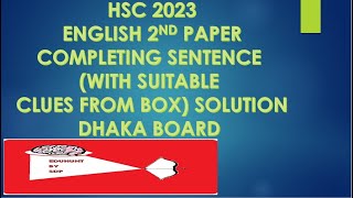 HSC 2023 English 2nd Paper Completing Sentence with suitable phrase from Box Solution।DHAKA board [upl. by Soisatsana]