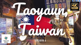 Taoyuan Taiwan  4K 60fps Taoyuan Night Market 🇹🇼✌️ EP2 [upl. by Alleon]